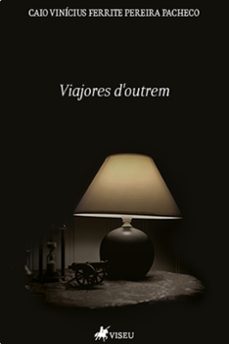 viajores d'outrem (ebook)-caio vinícius ferrite pereira pacheco-9786525446530