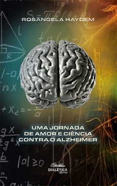 uma jornada de amor e ciência contra o alzheimer (ebook)-rosangela haydem campinho torres-9786527021230