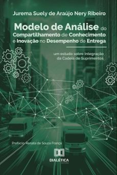 modelo de analise do compartilhamento de conhecimento e inovaço no desempenho de entrega (ebook)-jurerma suely de araujo nery ribeiro-9786527053330