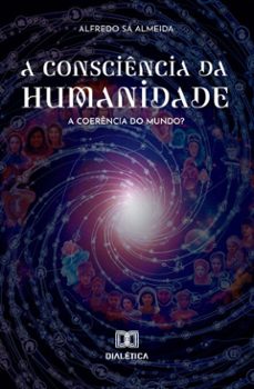 a consciencia da humanidade (ebook)-alfredo sá almeida-9786527074830
