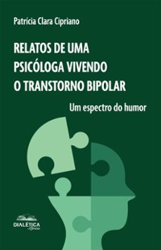 relatos de uma psicologa vivendo o transtorno bipolar (ebook)-patrícia clara-9786527409830