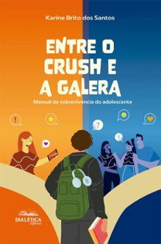 entre o crush e a galera (ebook)-karine brito dos santos-9786527410430