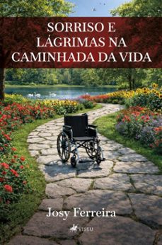 sorriso e lagrimas na caminhada da vida (ebook)-josy ferreira-9786528040230
