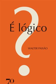 e logico (ebook)-walter roberto pinto paixão-9786554270830