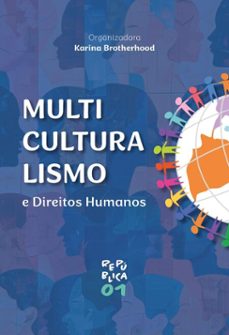 multiculturalismo e direitos humanos (ebook)-karina brotherhood-9786556756530