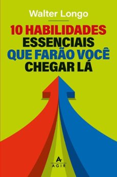 10 habilidades que faro voce chegar la (ebook)-walter longo-9786558371830