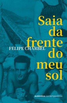 saia da frente do meu sol-felipe charbel-9786559282630