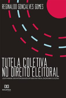 tutela coletiva no direito eleitoral (ebook)-9786559563630