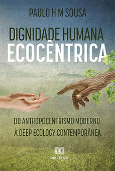 dignidade humana ecocentrica (ebook)-paulo h. m. sousa-9786559565030