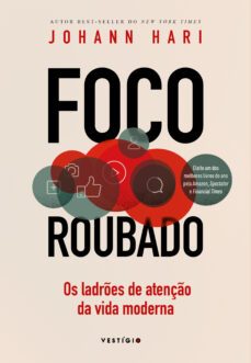 foco roubado: os ladres de atenço da vida moderna (ebook)-johann hari-9786560020030