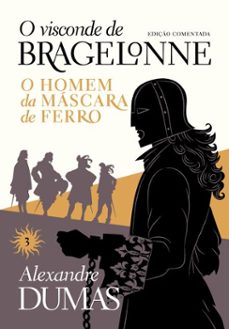 o visconde de bragelonne: ediço comentada (vol. 03) (ebook)-alexandre dumas-9786584952430