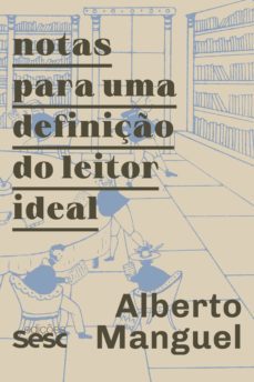notas para uma definiço do leitor ideal (ebook)-alberto manguel-9786586111330