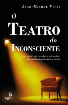 o teatro do inconsciente (ebook)-jean-michel vives-9786587399430