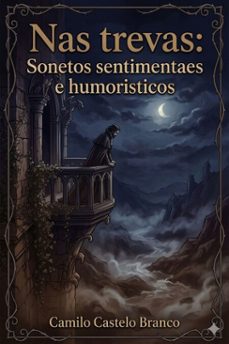 nas trevas: sonetos sentimentaes e humoristicos (ebook)-9786726030330