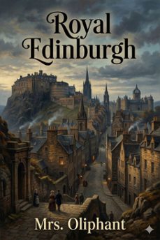 royal edinburgh: her saints, kings, prophets and poets (ebook)-9786726034130