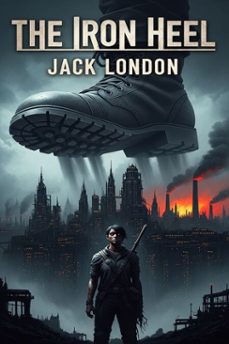 the iron heel (ebook)-jack london-9786726558230