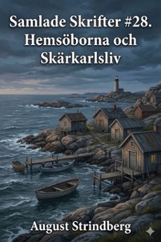 samlade skrifter @28. hemsoborna och skarkarlsliv (ebook)-august strindberg-9786726579730