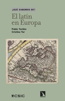 el latin en europa-pablo toribio-9788400115630