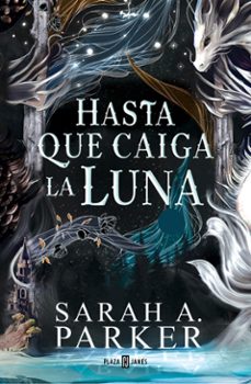 hasta que caiga la luna (la caida lunar 1) (ebook)-sarah a. parker-9788401035630