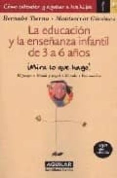 la educacion y la enseñanza infantil de 3 a 6 años ¡mira lo que h ago!-9788403094130