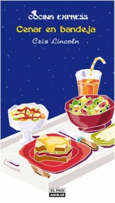 cenar en bandeja (cocina express) (ebook)-cris lincoln-9788403512030