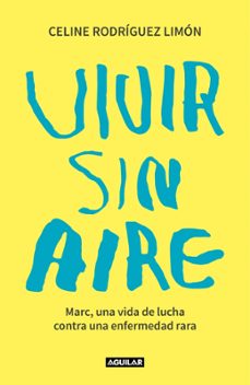 vivir sin aire (ebook)-celine rodriguez-9788403523647