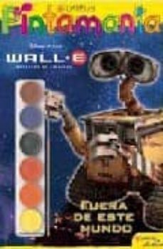 wall.e: pintamania acuarelas. fuera de este mundo-9788408074830