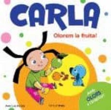 carla: olorem la fruita! (amb olors a l interior)-9788408082330
