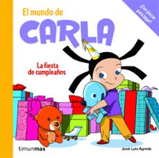 el mundo de carla: la fiesta de cumpleaños-jose luis agreda-9788408084730
