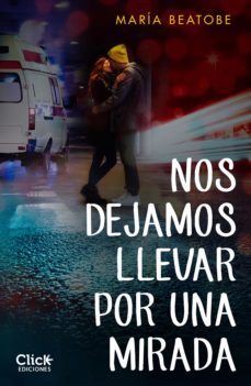 nos dejamos llevar por una mirada (ebook)-maria beatobe-9788408165330