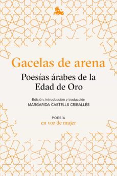 gacelas de arena: poesias arabes de la edad de oro (ebook)-9788408226130