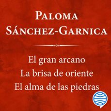 pack el gran arcano + la brisa de oriente + el alma de las piedras (audiolibro)-paloma sanchez garnica-9788408307730