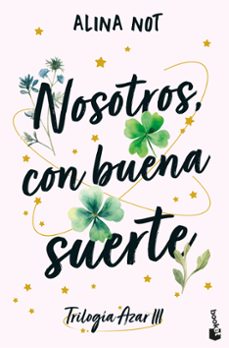 nosotros, con buena suerte (serie azar, 3)-alina not-9788408316930