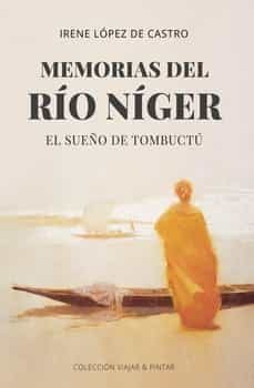 memorias del rio niger-irene lopez de castro-9788409012930