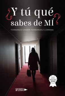 ¿y tu que sabes de mi? (ebook)-fernando anaya fernandez-lomana-9788410005730