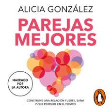 parejas mejores (audiolibro)-alicia gonzalez-9788410050730