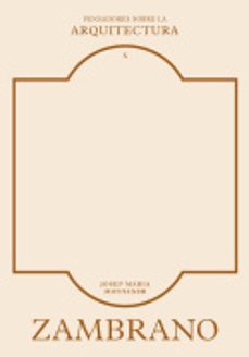 zambrano sobre la arquitectura-josep maria montaner-9788410121430