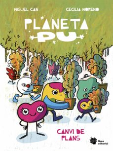 planeta pu. canvi de plans-miguel can-cecilia moreno-9788410158030