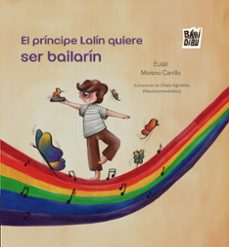 el principe lalin quiere ser bailarin-eulali moreno carrillo-9788410222830