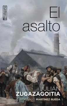 el asalto-julian zugazagoitia mendieta-9788410246430