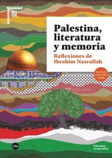palestina, literatura y memoria-ibrahim nasrallah-9788410502130