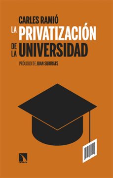 la privatizacion de la universidad en españa-carles ramio-9788410672130