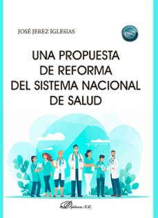 una propuesta de reforma del sistema nacional de salud (ebook)-josé jerez iglesias-9788410705630