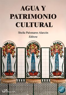 agua y patrimonio cultural (ebook)-sheila palomares alarcón-antonio sánchez pato-9788410706330