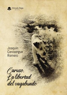 caruso. la libertad del vagabundo-joaquin cenisergue romero-9788410820630