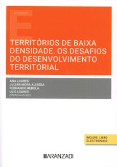 territorios de baixa densidade. os desafios do desenvolvimento territorial-ana loures-9788410851030
