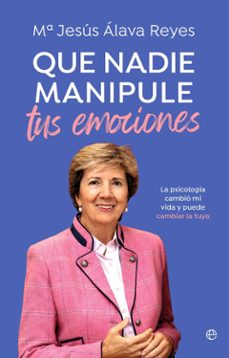 que nadie manipule tus emociones (ebook)-maria jesus alava reyes-9788410940130