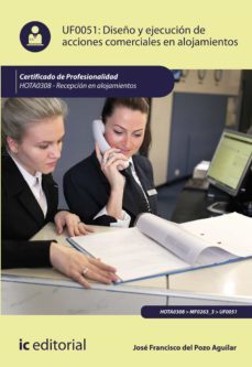 diseño y ejecucion de acciones comerciales en alojamientos. hota0308 (ebook)-josé francisco del pozo aguilar-9788411030830