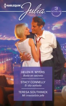 boda en secreto - el dia soñado - mi irresistible jefe (ebook)-helen r. myers-stacy connelly-teresa southwick-9788411055130