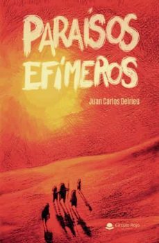 paraisos efimeros-juan carlos delrieu-9788411158930